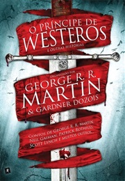 O Príncipe De Westeros E Outras Histórias (George R. R. Martin)