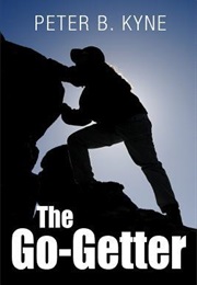 The Go-Getter (A Story That Tells You How to Be One) (Peter B. Kyne)