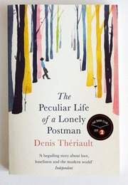 The Peculiar Life of a Lonely Postman (Denis Theriault)