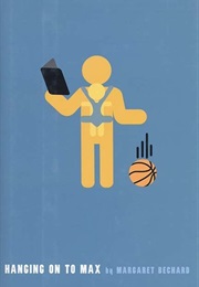 Hanging on to Max (Margaret Bechard)