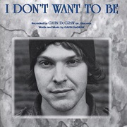 I Don&#39;t Want to Be - Gavin Degraw