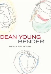 Bender: New and Selected Poems (Dean Young)