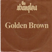Golden Brown - The Stranglers