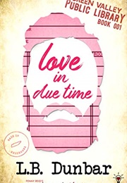 Love in Due Time (Penny Reid &amp; L. B. Dunbar)
