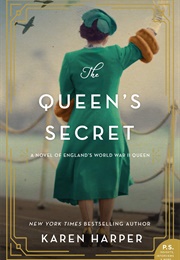 The Queen's Secret: A Novel of England's World War II Queen (Karen Harper)