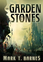 The Garden Stones (Echoes of Empire #1) (Mark T. Barnes)