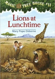 Lions at Lunchtime (Mary Pope Osborne)