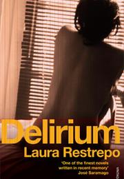 Delirium by Laura Restrepo