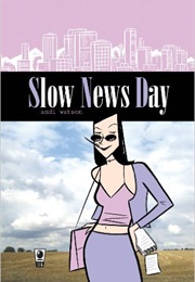 Slow News Day (Andi Watson)