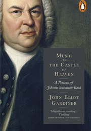 Music in the Castle of Heaven (John Eliot Gardiner)
