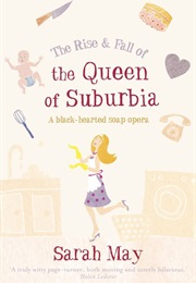 The Queen of Suburbia (Sarah May)