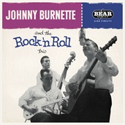 Johnny Burnette & the Rock N Roll Trio - Rock N Roll