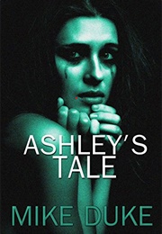 Ashley&#39;s Tale (Mike Duke)