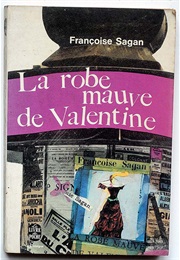 La Robe Mauve De Valentine (Françoise Sagan)