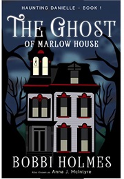 Ghost of Marlowe House (Bobbi Holmes)