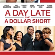 A Day Late and a Dollar Short