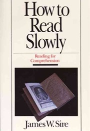 How to Read Slowly (James W. Sire)