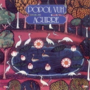 Popol Vuh - Aguirre (1976)
