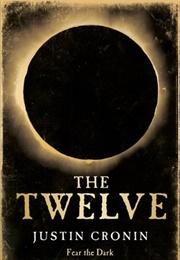 The Twelve (Justin Cronin)