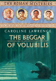 The Beggar of Volubilis (Caroline Lawrence)