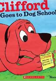 Clifford Goes to Dog School (Norman Bridwell)