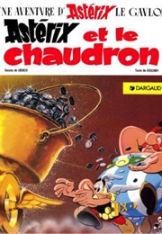 Astérix Et Le Chaudron (René Goscinny Et Albert Uderzo)