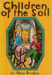 Children of the Soil: A Story of Scandinavia (Nora Burglon)
