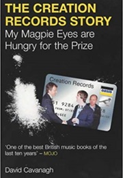 My Magpie Eyes Are Hungry for the Prize (David Cavanagh)