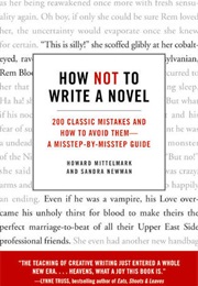 How Not to Write a Novel (Sandra Newman &amp; Howard Mittelmark)