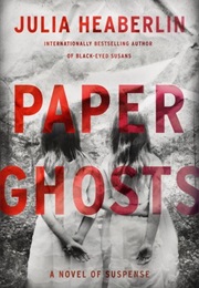 Paper Ghosts (Julia Heaberlein)