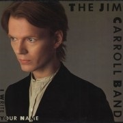 Jim Carroll - I Write Your Name
