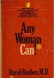Any Woman Can! (David Reuben)