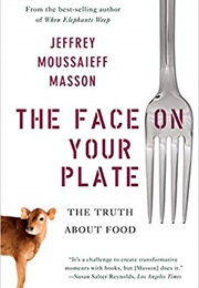 The Face on Your Plate (Jeffrey Moussaieff Masson)