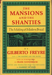 The Mansions and the Shanties (Gilberto Freyre)