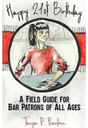 Happy 21st Birthday (Tanya P. Frantzen)