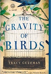 The Gravity of Birds (Tracy Guzeman)