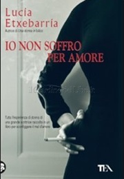 Io Non Soffro Per Amore (Lucía Etxebarria)