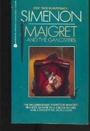 Maigret and the Gangsters (Georges Simenon)