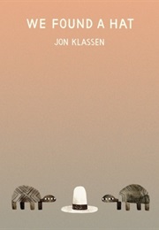 We Found a Hat (Jon Klassen)