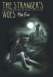 The Stranger's Woes (Max Frei)