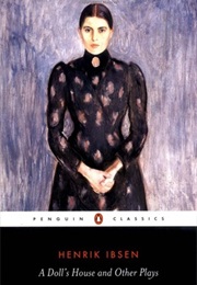 A Doll's House & Other Plays (Henrik Ibsen)