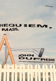 Requiem, Mass (John Dufresne)