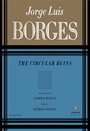 The Circular Ruins (Jorge Luis Borges)