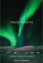 True North (Gavin Francis)