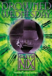 Drowned Wednesday (Garth Nix)