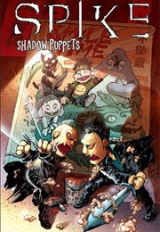 Spike: Shadow Puppets (Brian Lynch)