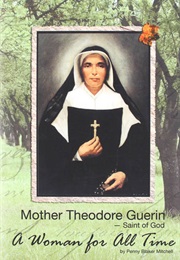 Mother Theodore Guerin (Penny Blaker Mitchell)