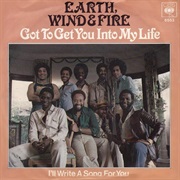 Got to Get You Into My Life - Earth, Wind & Fire