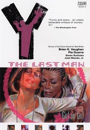 Y: The Last Man, Vol. 6: Girl on Girl (Y: The Last Man, #6) (Brian K. Vaughan)