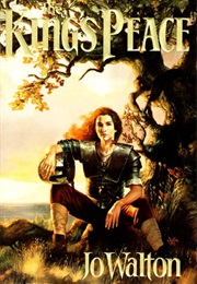 The Kings Peace (Jo Walton)